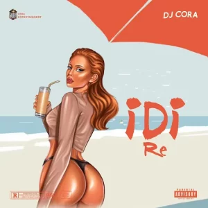 www.nairavoice.com.ng-dj-cora-idi-re-dj-cora--idi-re-300x300 DJ Cora – Idi Re