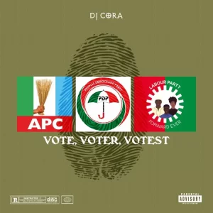 www.nairavoice.com.ng-dj-cora-vote-voter-votest-dj-cora--vote-voter-votest-300x300 DJ Cora – Vote Voter Votest