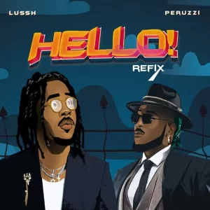 Lussh-–-Hello-Refix-Ft.-Peruzzi