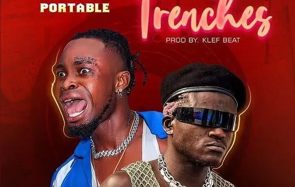 Son Of Ika Jamokay – Trenches ft. Portable