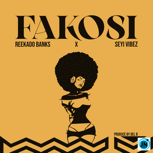 Reekado Banks – Fakosi Remix Ft. Seyi Vibez