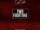 Sean Tizzle – Two Fighting