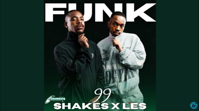 Shakes – Funk 99 ft. Les