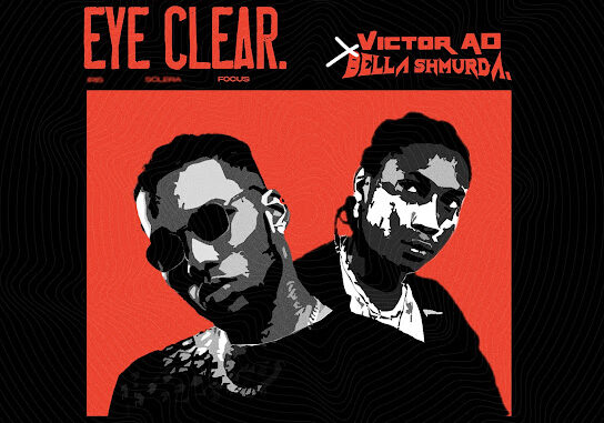 Victor AD – Eye Clear ft Bella Shmurda