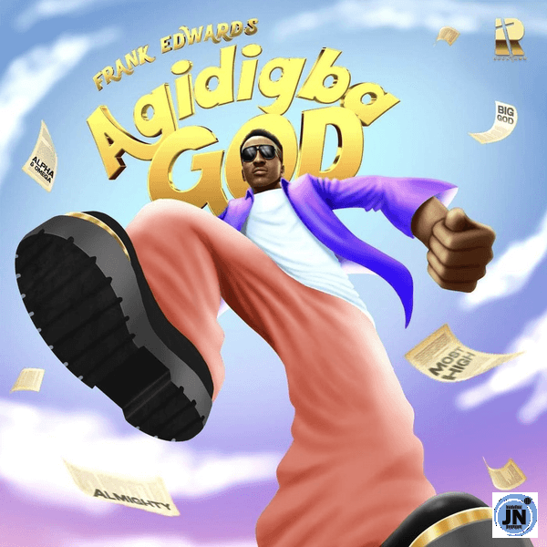 Frank Edwards – Agidigba God