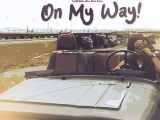 Gezee – On my way