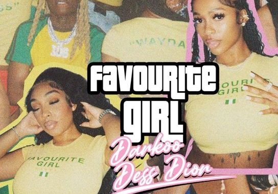 Darkoo – Favourite Girl ft Dess Dior