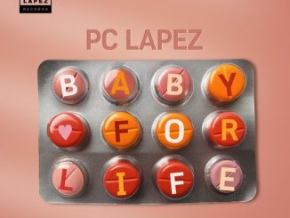 PC Lapez – Baby for Life