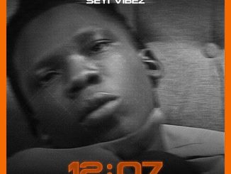 Seyi Vibez – 12:07