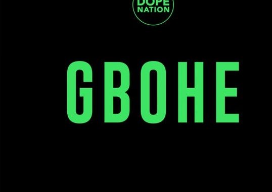 DopeNation – Gbohe