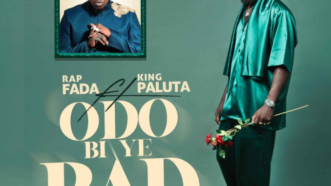 Rap Fada – Odo Bi Ye Bad Live Ft. King Paluta