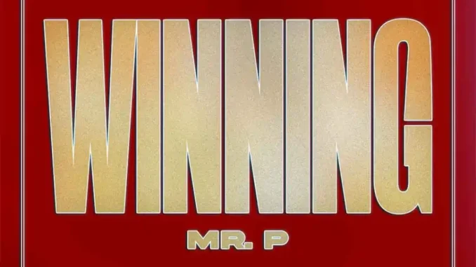 Mr. P – Winning