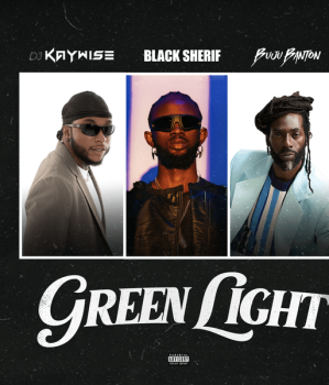 DJ Kaywise – Green Light ft. Black Sherif & Buju Banton