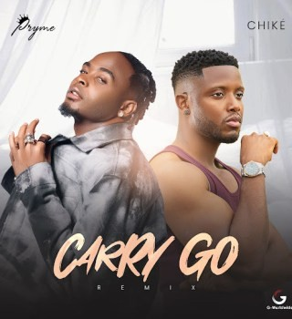 Pryme – Carry Go (Remix) ft Chike