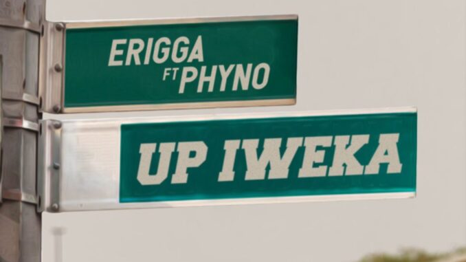 Erigga – Up Iweka Ft. Phyno