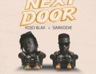 KOJO BLAK – NEXT DOOR Ft Sarkodie